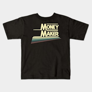 Money Maker Kids T-Shirt